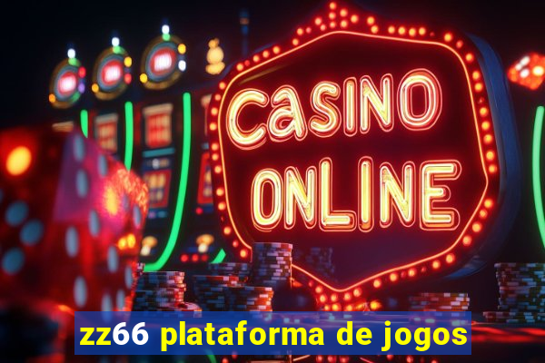 zz66 plataforma de jogos